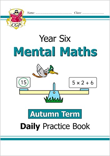 KS2 Mental Maths Year 6 Daily Practice Book: Autumn Term (CGP Year 6 Daily Workbooks)